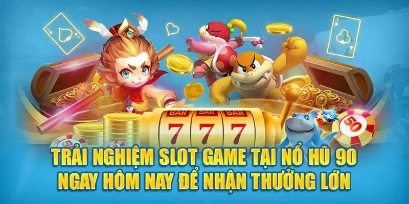 Nổ hũ 90 Jun88 – Trải nghiệm game quay hũ hấp dẫn với nhiều cơ hội thắng lớn