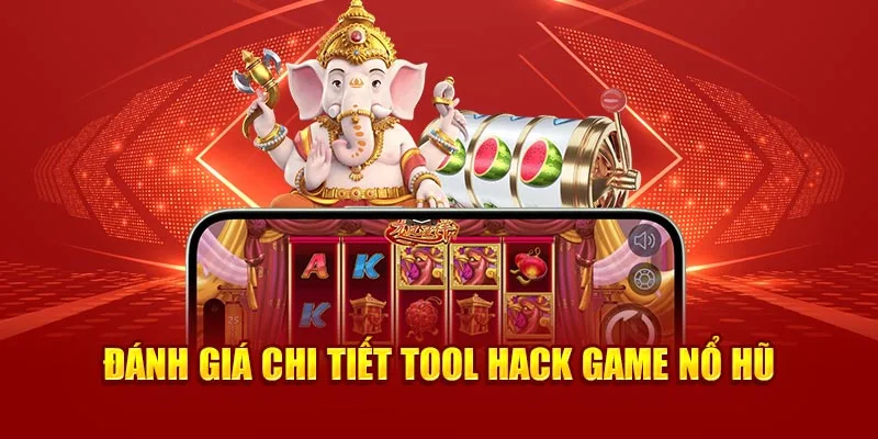 Ưu điểm khi sử dụng tool hack game nổ hũ