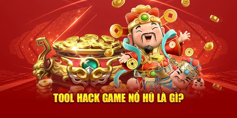Mô tả cơ chế hoạt động của tool hack game nổ hũ